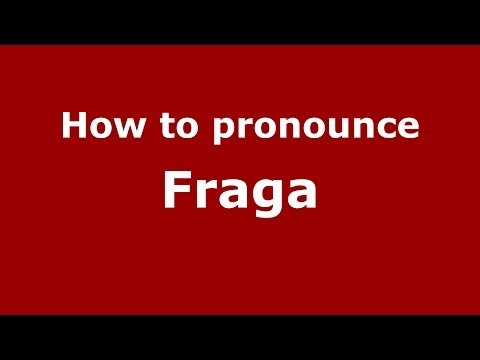 How to pronounce Fraga (Brazilian Portuguese/Brazil) - PronounceNames.com
