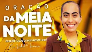 09/08/2026 - ORAÇÃO DA MEIA NOITE IZABEL FERREIRA ‪ @IzabelFerreira