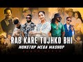 Rab Kare Tujhko Bhi X Aaja We Mahiya Nonstop Mega Mashup 2025 Imran Khan X Mani Chopra