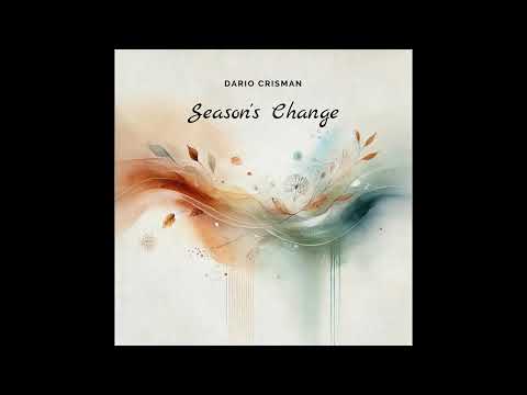 Dario Crisman - Season's Change (Solo Piano Reflection on Transformation)
