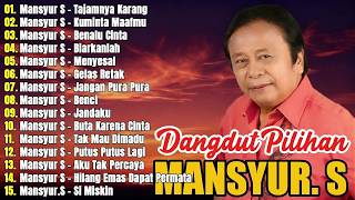 Download lagu Kumpulan Lagu Dangdut Lawas Terbaik Mansyur S ✨ Full Nostalgia Original ✨ Tajamnya Karang mp3