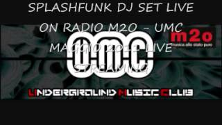 Radio M2O : SPLASHFUNK DJ SET LIVE ON RADIO M2O - UMC MAGGIO 2011 LIVE STREAMING
