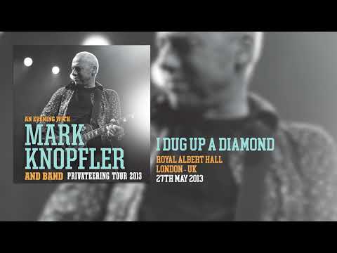 Mark Knopfler - I Dug Up A Diamond (Live, Privateering Tour 2013)