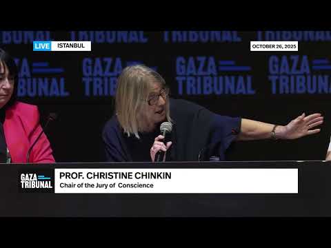 Gaza Tribunal's Final Outcome - Prof. Christine Chinkin, Chair of the Jury of Conscience