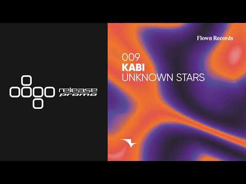 PREMIERE: Kabi (AR) - Unknown Stars [Flown Records]