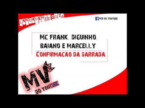 MC FRANK, DIGUINHO, BAIANO E MARCELLY - CONFIRMAÇÃO DA SARRADA