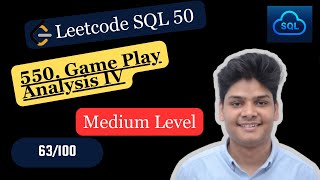 YouTube video '550  Game Play Analysis IV | 63/100 Days Of SQL Challenge | LeetCode'