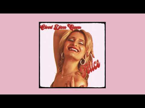 Felice - Closet Disco Queen (Official Audio)