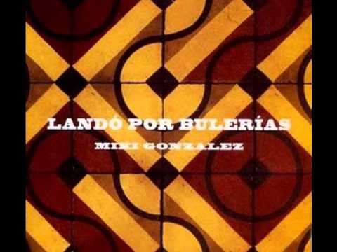 Miki González - Landó Por Bulerías