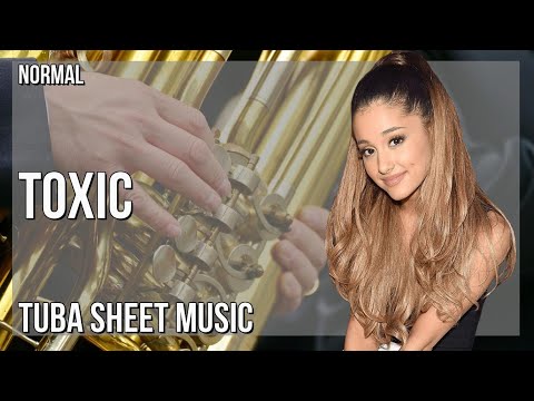 Tuba Sheet Music: How to play Toxic by Ariana Grande