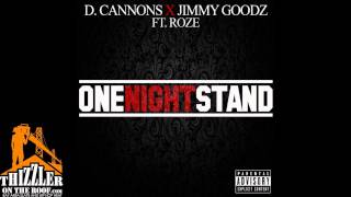 D. Cannons x Jimmy Goodz ft. Roze - One Night Stand [Thizzler.com]