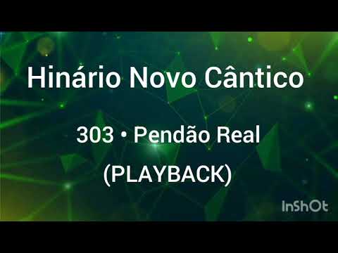 Hinário Novo Cântico: 303 • Pendão Real (PLAYBACK).