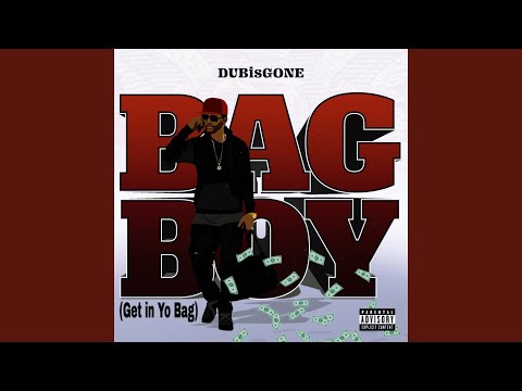 Bag Boy (Get in Yo Bag)