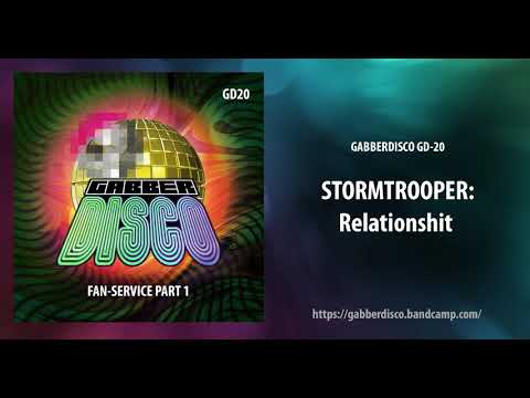 GabberDisco 20 - Stormtrooper - Relationshit