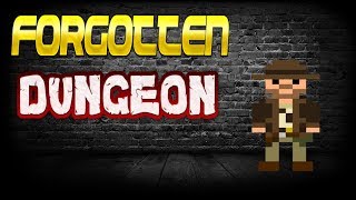 The Forgotten Dungeon ( plus Channel update)