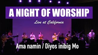 AMA NAMIN + DIYOS INIBIG MO Live at Concord, California, USA
