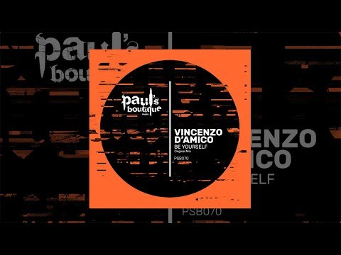 Vincenzo D'Amico - Be Yourself (Original Mix) (PSB070)