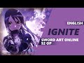 ENGLISH SWORD ART ONLINE II OP 1 - Ignite ...