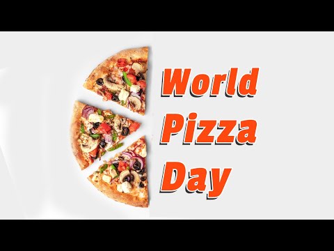It's pizza time | What is the history of national pizza day | Global Encyclopedia