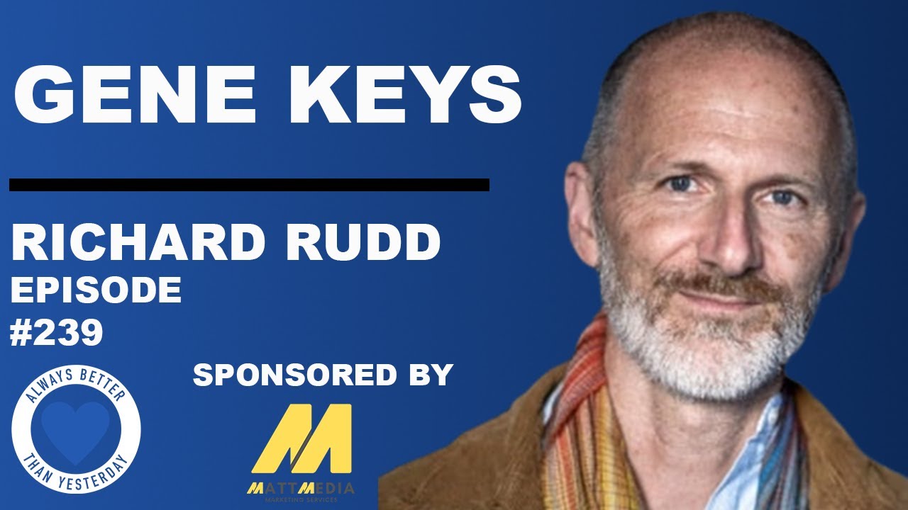 Richard Rudd Reveals The Gene Key 55 Prophecy | ABTY Podcast Episode 239 | @gene_keys