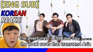 [KOREA Reaksi] The vocal cords that transcend Asia! The Overtunes - I Still Love You Acoustic Ver.