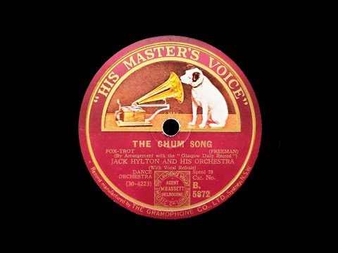 The Chum Song (Louis Freeman) - Played by Jack Hylton And His Orchestra