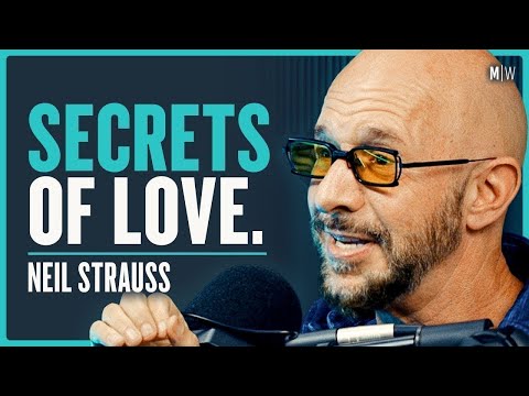 The Truth About Women & Relationships - Neil Strauss, World's #1 Pickup Artist