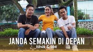 Download lagu Janda Semakin Di Depan - Ishak & Abe mp3