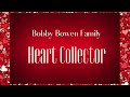 Bobby Bowen Family  - Heart Collector (Official Music Video)