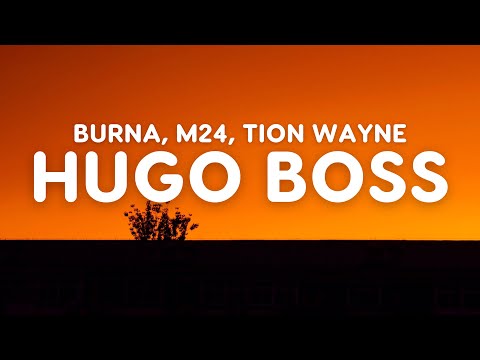 Burner x M24 x Tion Wayne - Hugo Boss (Lyrics)