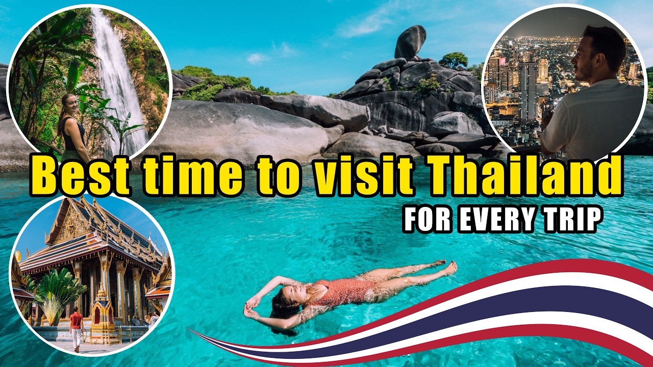 🇹🇭 Best time to visit Thailand (We’ve been in all seasons)