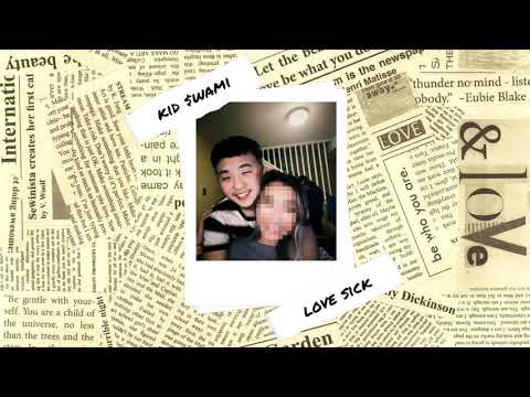 Kid $wami - Love Sick (Official Audio)
