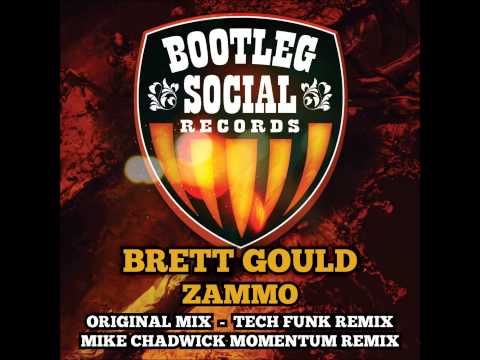 Brett Gould - Zammo - Momentum Remix - Bootleg Social Records