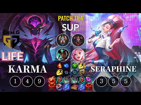 GEN Life Karma vs Seraphine Sup - KR Patch 11.4