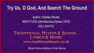 Try Us, O God, And Search The Ground