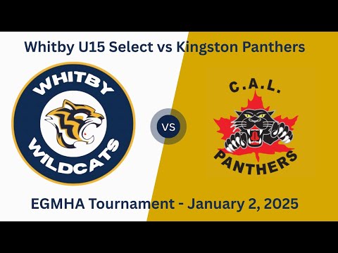 Whitby U15 Select vs. Kingston Panthers -EGMHA Tournament - January 2, 2025