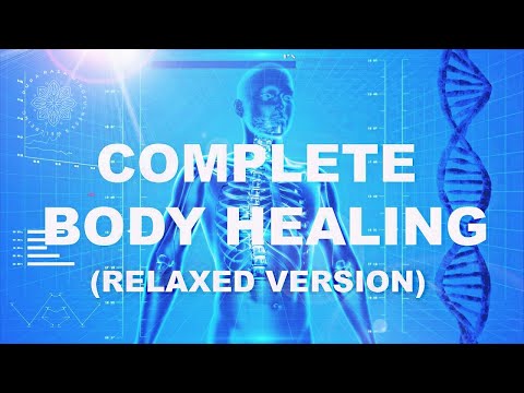 COMPLETE BODY HEALING (RELAXED version) Guided Meditation