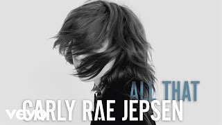Carly Rae Jepsen - All That video