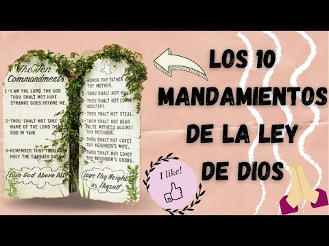 LOS 10 MANDAMIENTOS DE LA LEY DE DIOS  ( ejemplos claros del porque hay que cumplirlos)