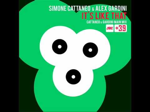 Simone Cattaneo & Alex Gardini - It's Like That (Main Mix)