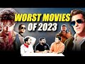Worst Movies Of 2023 Bollywood Movies That Didn T Work Worst Bollywood Films 2023 Honest Review