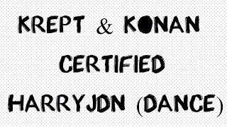 Krept & Konan & Rick Ross - Certified | HarryJDN (Dance)