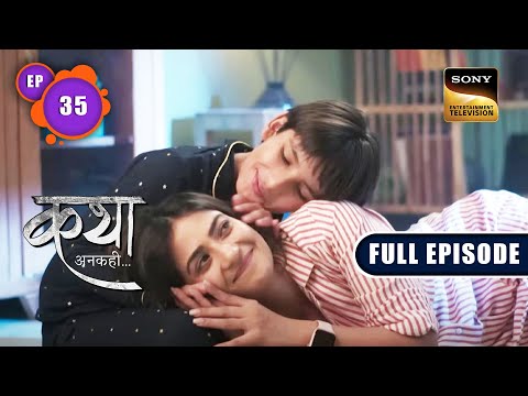 Viaan ने बोला Katha को Sorry | Katha Ankahee - Ep 35 | Full Episode | 20 Jan 2023
