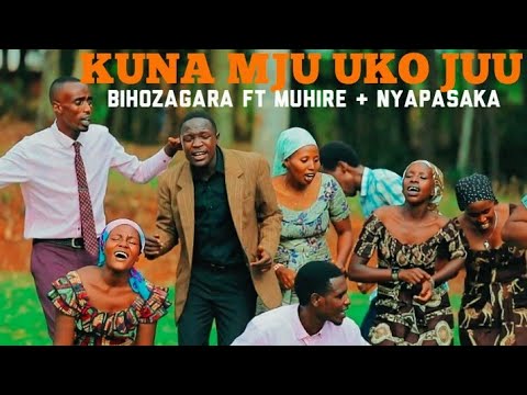 KUNA MJU UKO JUU BY BIHOZAGARA FT MUHIRE & NYAPASAKA(official video 4k) NYIMBO ZA OKOVU Nº70