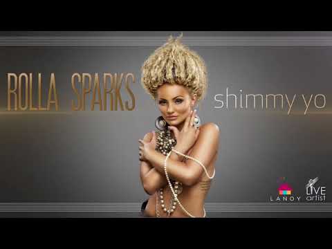 Rolla Sparks   Shimmy Yo Official New Single