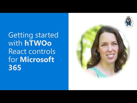 Getting started with hTWOo React controls for Microsoft 365