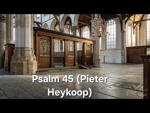 Psalm 45 (Pieter Heykoop) - Oude kerk Amsterdam (Sweelinq)
