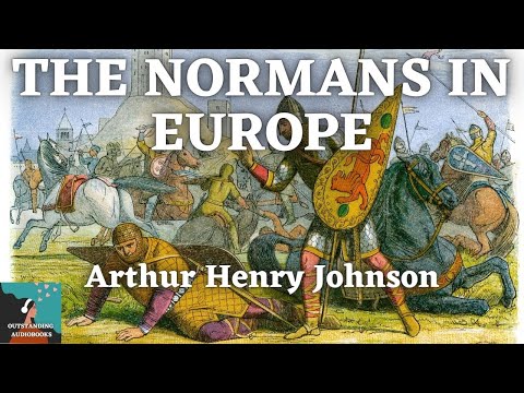 , title : '⚔ The Normans in Europe by Arthur Henry Johnson - FULL Audiobook 🎧📖'