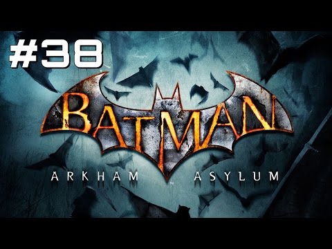 Let's Play Batman: Arkham Asylum - Part 38