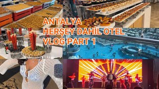 HERŞEY DAHİL GRANADA LUXURY DENİZE SIFIR OTEL TATİLİ ANTALYA VLOG